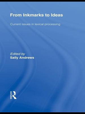 From Inkmarks to Ideas: Current Issues in Lexical Processing