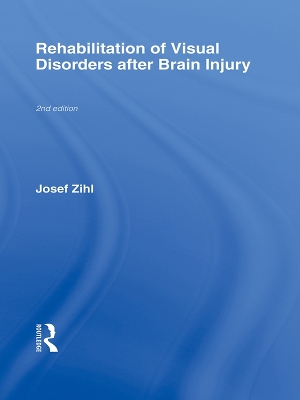 Rehabilitation of Visual Disorders After Brain Injury: 2nd Edition