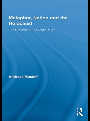 Metaphor, Nation and the Holocaust: The Concept of the Body Politic