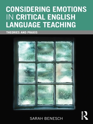 Considering Emotions in Critical English Language Teaching: Theories and Praxis