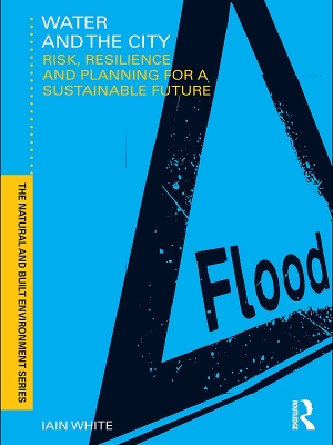 Water and the City: Risk, Resilience and Planning for a Sustainable Future