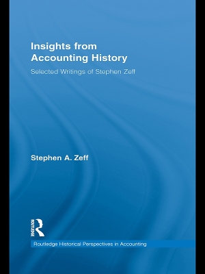 Insights from Accounting History: Selected Writings of Stephen Zeff
