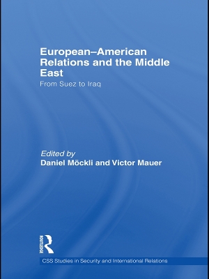 European-American Relations and the Middle East: From Suez to Iraq