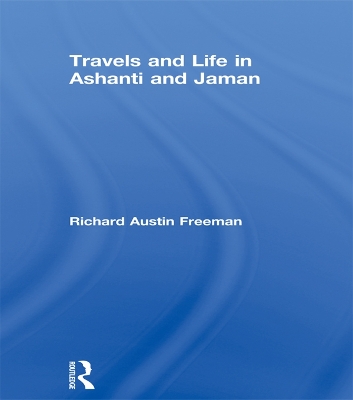 Travels and Life in Ashanti and Jaman