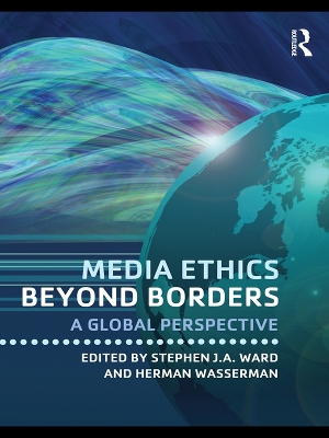 Media Ethics Beyond Borders: A Global Perspective