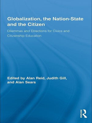 Globalization, the Nation-State and the Citizen: Dilemmas and Directions for Civics and Citizenship Education