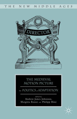 Medieval Motion Picture: The Politics of Adaptation