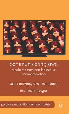 Communicating Awe: Media Memory and Holocaust Commemoration