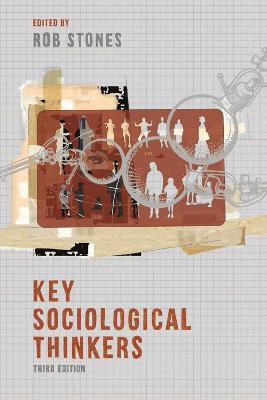Key Sociological Thinkers 3rd edition