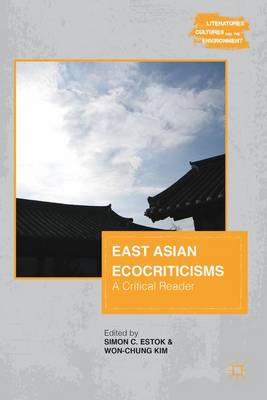 East Asian Ecocriticisms: A Critical Reader