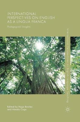 International Perspectives on English as a Lingua Franca: Pedagogical Insights 1st ed. 2015