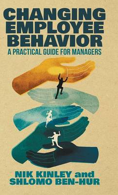 Changing Employee Behavior: A Practical Guide for Managers