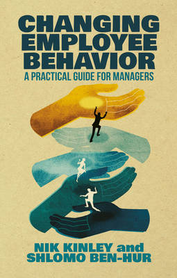 Changing Employee Behavior: A Practical Guide for Managers