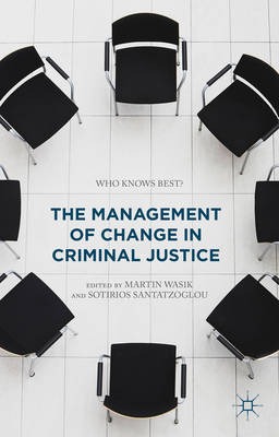 Management of Change in Criminal Justice: Who Knows Best?