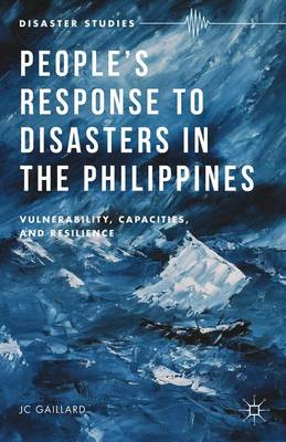 Peoples Response to Disasters in the Philippines: Vulnerability, Capacities, and Resilience