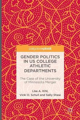 Gender Politics in US College Athletic Departments: The Case of the University of Minnesota Merger