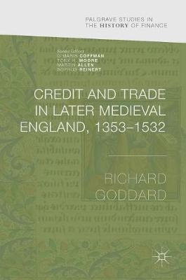 Credit and Trade in Later Medieval England, 1353-1532