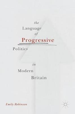 Language of Progressive Politics in Modern Britain