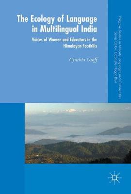 Ecology of Language in Multilingual India: Voices of Women and Educators in the Himalayan Foothills