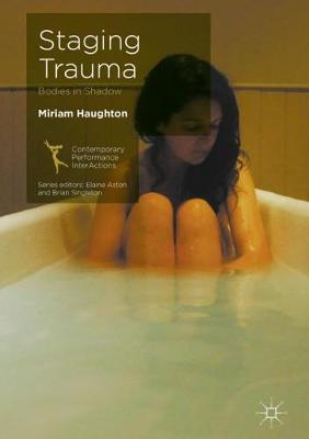 Staging Trauma: Bodies in Shadow 2018 ed.