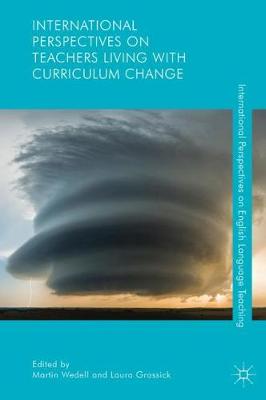 International Perspectives on Teachers Living with Curriculum Change 2018 ed.