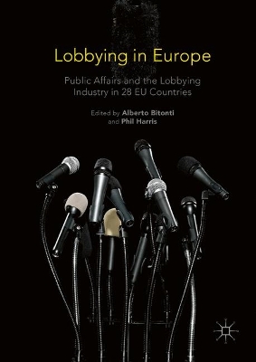 Lobbying in Europe: Public Affairs and the Lobbying Industry in 28 EU Countries 1st ed. 2017