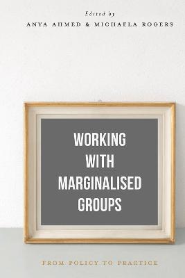Working with Marginalised Groups: From Policy to Practice