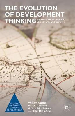Evolution of Development Thinking: Governance, Economics, Assistance, and Security 1st ed. 2016