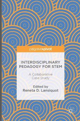 Interdisciplinary Pedagogy for STEM: A Collaborative Case Study