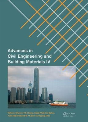 Advances in Civil Engineering and Building Materials IV: Selected papers from the 2014 4th International Conference on Civil  Engineering and Building Materials (CEBM 2014), 15-16 November 2014, Hong Kong
