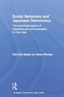 Social Networks and Japanese Democracy: The Beneficial Impact of Interpersonal Communication in East Asia
