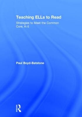 Teaching ELLs to Read: Strategies to Meet the Common Core, K-5