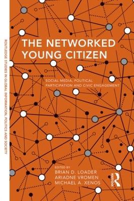 Networked Young Citizen: Social Media, Political Participation and Civic Engagement
