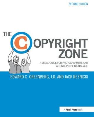 Copyright Zone: A Legal Guide For Photographers and Artists In The Digital Age 2nd edition
