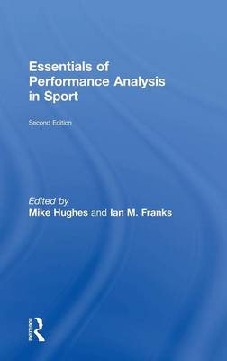 Essentials of Performance Analysis in Sport: second edition 2nd New edition
