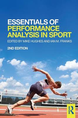 Essentials of Performance Analysis in Sport: second edition 2nd New edition