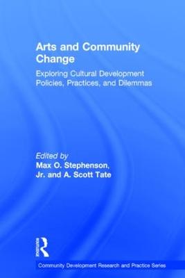 Arts and Community Change: Exploring Cultural Development Policies, Practices and Dilemmas