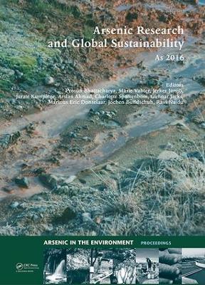 Arsenic Research and Global Sustainability: Proceedings of the Sixth International Congress on Arsenic in the  Environment (As2016), June 19-23, 2016, Stockholm, Sweden
