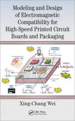 Modeling and Design of Electromagnetic Compatibility for High-Speed Printed  Circuit Boards and Packaging