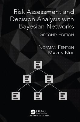 Risk Assessment and Decision Analysis with Bayesian Networks 2nd edition