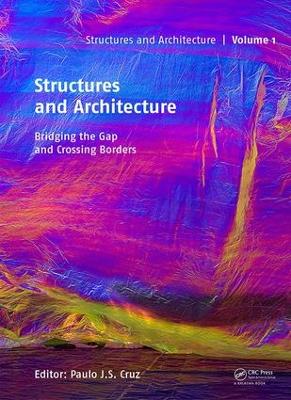 Structures and Architecture - Bridging the Gap and Crossing Borders: Proceedings of the Fourth International Conference on Structures and  Architecture (ICSA 2019), July 24-26, 2019, Lisbon, Portugal