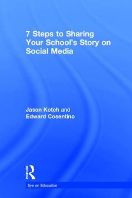 7 Steps to Sharing Your Schools Story on Social Media