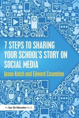 7 Steps to Sharing Your Schools Story on Social Media