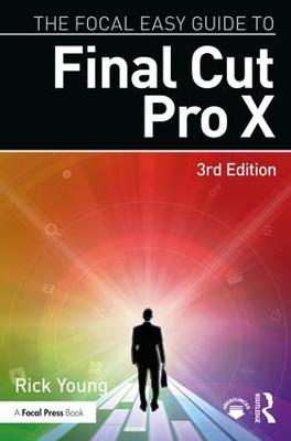 Focal Easy Guide to Final Cut Pro X 3rd edition
