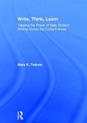 Write, Think, Learn: Tapping the Power of Daily Student Writing Across the Content Areas