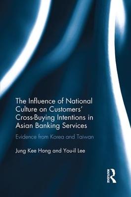 Influence of National Culture on Customers' Cross-Buying Intentions in Asian  Banking Services: Evidence from Korea and Taiwan