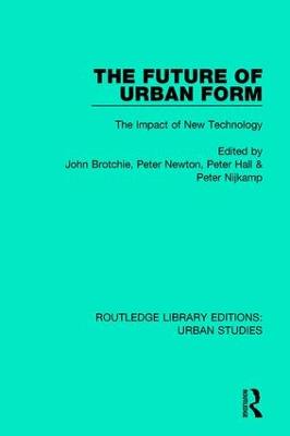Future of Urban Form: The Impact of New Technology