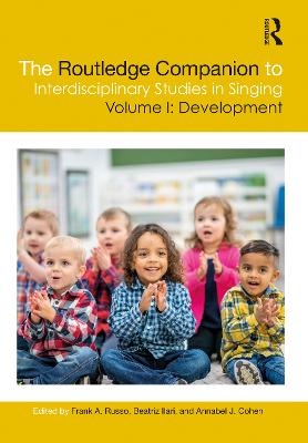 Routledge Companion to Interdisciplinary Studies in Singing, Volume I:  Development: Volume I: Development