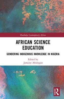 African Science Education: Gendering Indigenous Knowledge in Nigeria