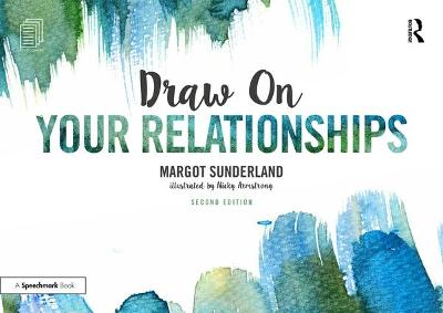 Draw on Your Relationships: Creative Ways to Explore, Understand and Work Through Important Relationship  Issues 2nd edition